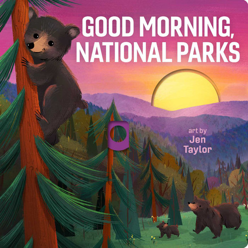 Good Morning, National Parks by Jen Taylor, 9781423664901