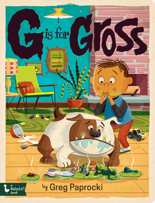G is for Gross by Greg  Paprocki, 9781423664963