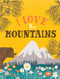 I Love the Mountains, board book by Haily Meyers, 9781423665090