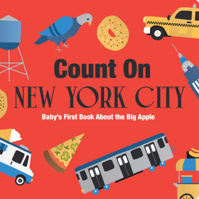 Count On New York City (Baby's First Book About the Big Apple) by Nicole LaRue, 9781423665281