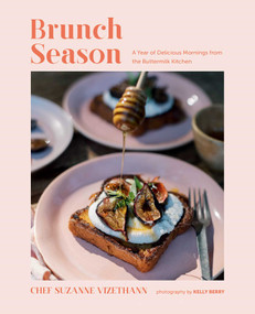 Brunch Season (A Year of Delicious Mornings from the Buttermilk Kitchen) by Suzanne Vizethann, Kelly Berry, 9781423665632