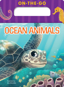On-the-Go Ocean Animals by 7 Cats Press, Eva Morales, 9781423665922