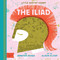 The Iliad (A BabyLit® Greek Mythology Primer) by Jennifer Adams, Alison Oliver, 9781423667377