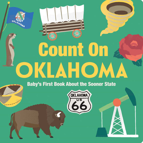 Count On Oklahoma (Baby's First Book About the Sooner State) by Nicole LaRue, 9781423667513
