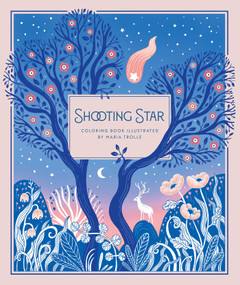 Shooting Star (Hardcover adult coloring book featuring thick, high-quality paper) by Maria Trolle, 9781423667612