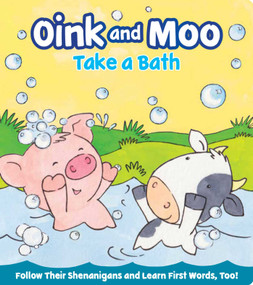 Oink and Moo Take a Bath by Marilee Joy Mayfield, Annabel Spencely, 9781423668183