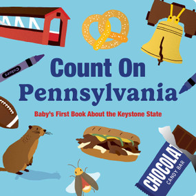 Count On Pennsylvania (Baby's First Book About the Keystone State) by Nicole LaRue, 9781423668244