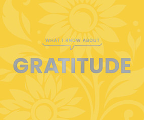 What I Know About Gratitude by Gibbs Smith, 9781423668626