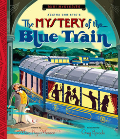 The Mystery of the Blue Train - 9781423668824 by Marci Kay Monson, Greg  Paprocki, 9781423668824