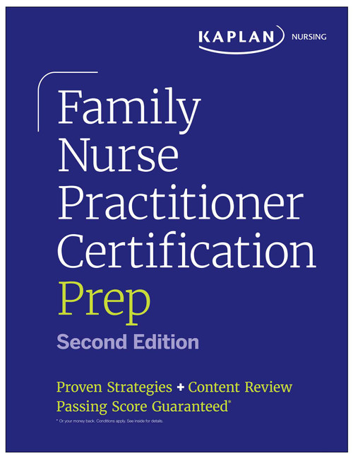 Family Nurse Practitioner Certification Prep with Case-Based Review and Diagnostic Practice for the AANP and ANCC Exams by Kaplan Nursing, 9781506291116