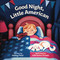 Good Night, Little American by Kelley Paul, 9781510787216