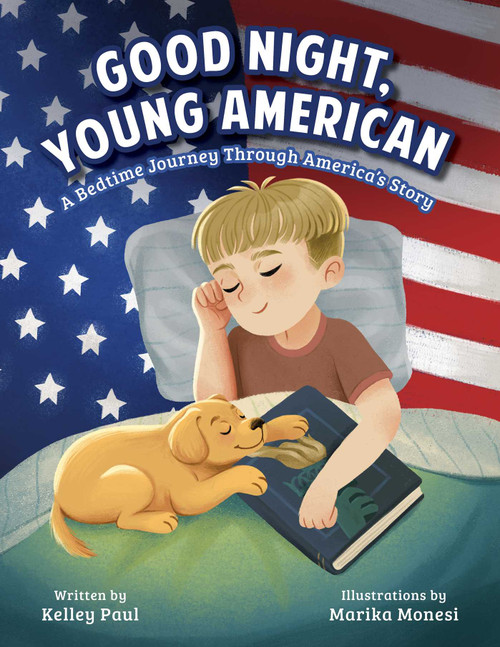 Good Night, Young American (A Bedtime Journey Through America's Story) by Kelley Paul, Marika Monesi, 9781510787223