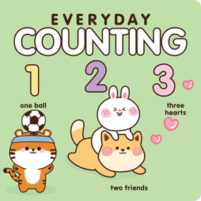 Everyday Counting (Learn Your Numbers with This Adorable Book) by 7 Cats Press, 9781635604207