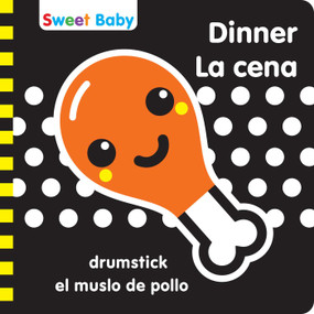 Sweet Baby: Dinner/La cena (A High Contrast Introduction to Mealtime) by 7 Cats Press, 9781635604238