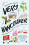 Very Vancouver (Uncovering the Soul of a West Coast City) by Christopher Cheung, 9781770418387