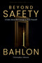 Beyond Safety (A Fable About the Courage to Trust Yourself) by BAHLON, Christopher Johnson, 9781965429242
