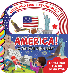 America! O Say, Can You See? Look and Find Lift-the-Flap by LeeAnn Dominick, 9781834040592