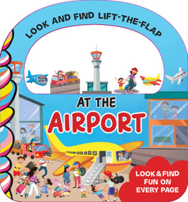 At the Airport Look and Find Lift the Flap by LeeAnn Dominick, 9781834040608