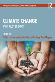 Climate Change (What Must Be Done?) by Philip Clayton, Jaeha Woo, 9781041136071