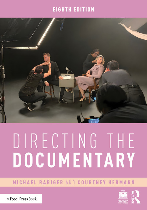 Directing the Documentary by Michael Rabiger, Courtney Hermann, 9781032789279