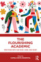 The Flourishing Academic (Practicing with Our Head, Hand, and Heart) by Camila Devis-Rozental, 9781032939605