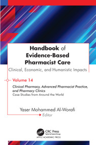 Handbook of Evidence-Based Pharmacist Care: Clinical, Economic, and Humanistic Impacts - 9781779642172 by Yaser Mohammed Al-Worafi, 9781779642172