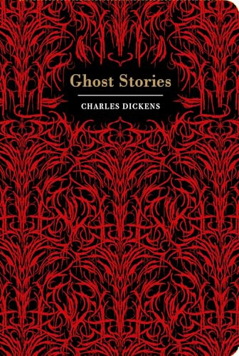 Dickens: Ghost Stories by Charles Dickens, 9781914602795