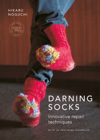 Darning Socks (Innovative Repair Techniques) by Hikaru Noguchi, 9781068321528