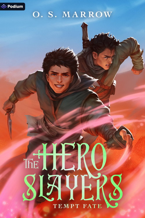 The Hero Slayers Tempt Fate (A LitRPG Adventure) by O. S. Marrow, 9781039487826