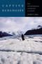 Captive Ecologies (The Environmental Afterlives of Slavery) by Jennifer C. James, 9781478038924