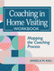 Coaching in Home Visiting Workbook (Mapping the Coaching Process) by Angela Rau, 9781681259444