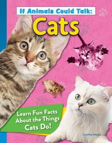 If Animals Could Talk: Cats (Learn Fun Facts About the Things Cats Do!) - 9798890940544 by Cynthia Mead, 9798890940544