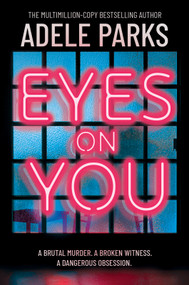 Eyes On You (A Novel) by Adele Parks, 9780778306825