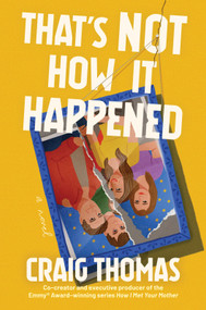 That's Not How It Happened by Craig Thomas, 9781335002723