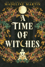A Time of Witches (Large Print Edition) (A Novel) by Madeline Martin, 9781335003645