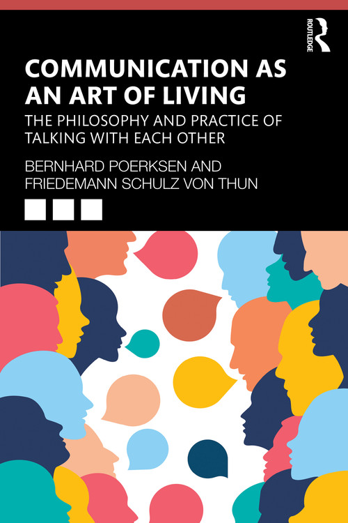Communication as an Art of Living (The Philosophy and Practice of Talking with Each Other) by Bernhard Poerksen, Friedemann Schulz von Thun, 9781041195993