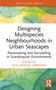 Designing Multispecies Neighbourhoods in Urban Seascapes (Placemaking and Storytelling in Scandinavian Environments) by Elin Tanding Sørensen, 9781032492070