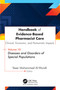 Handbook of Evidence-Based Pharmacist Care: Clinical, Economic, and Humanistic Impacts (Volume 10: Diseases and Disorders of Special Populations) by Yaser Mohammed Al-Worafi, 9781779642097