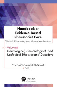 Handbook of Evidence-Based Pharmacist Care: Clinical, Economic, and Humanistic Impacts - 9781779642059 by Yaser Mohammed Al-Worafi, 9781779642059