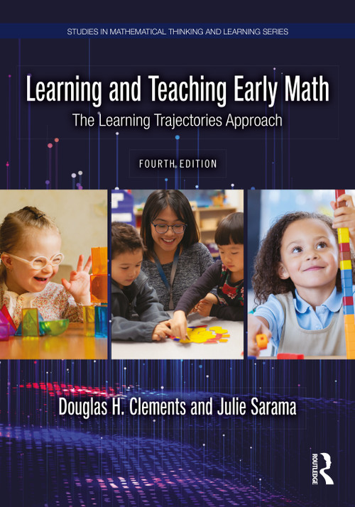 Learning and Teaching Early Math (The Learning Trajectories Approach) by Douglas H. Clements, Julie Sarama, 9781032949758
