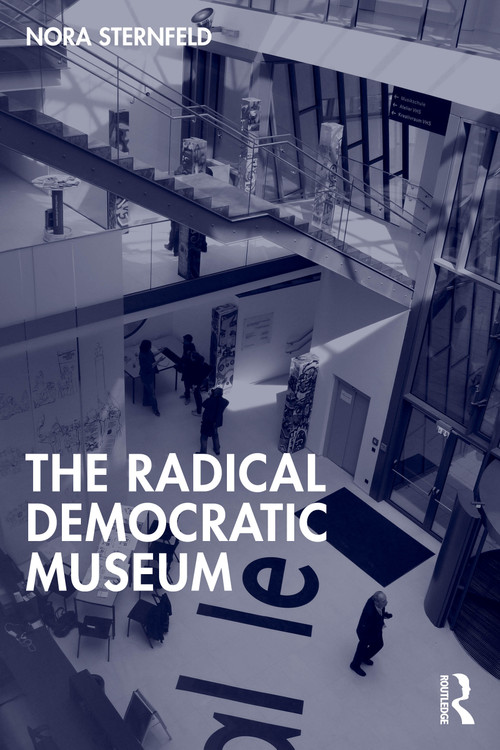The Radical Democratic Museum by Nora Sternfeld, 9781041169062