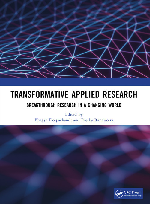 Transformative applied research (Breakthrough research in a changing world) by Bhagya Deepachandi, Rasika Ranaweera, 9781041303367
