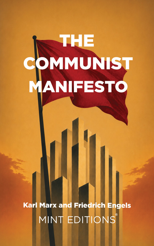 The Communist Manifesto - 9798888976548 by Karl Marx, Friedrich, Mint Editions