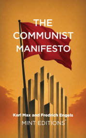 The Communist Manifesto - 9798888976548 by Karl Marx, Friedrich, Mint Editions