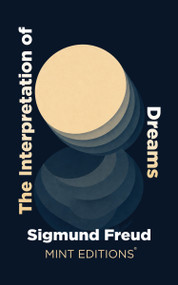 The Interpretation of Dreams - 9798888976630 by Sigmund, Mint Editions