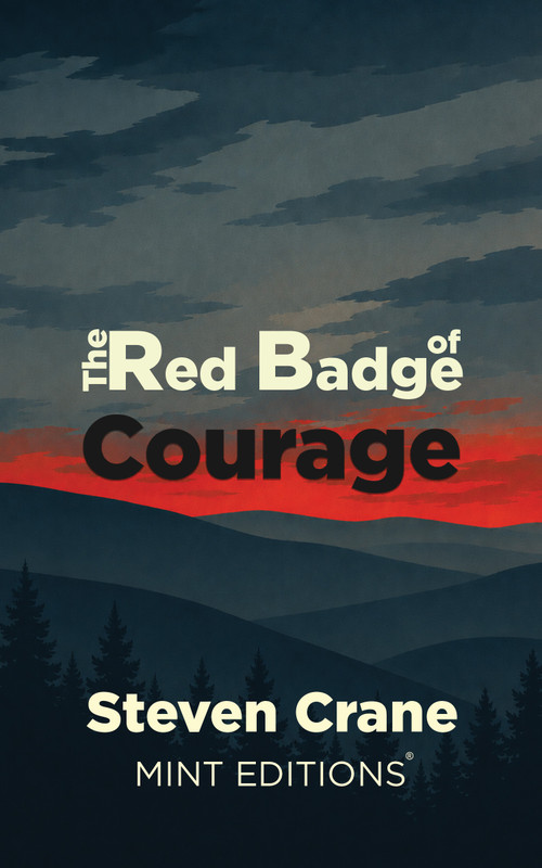 The Red Badge of Courage - 9798888976753 by Stephen Crane, Mint Editions