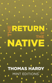 The Return of the Native - 9798888976821 by Thomas Hardy, Mint Editions