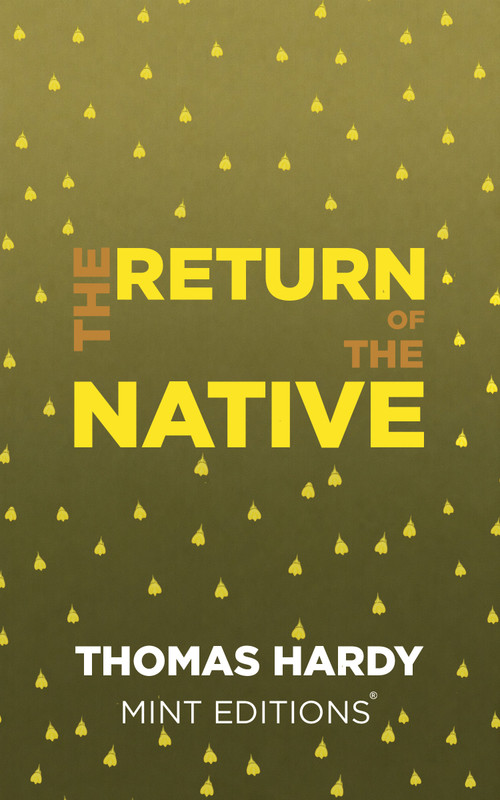 The Return of the Native - 9798888976814 by Thomas Hardy, Mint Editions