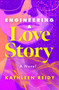 Engineering a Love Story (A Novel) by Kathleen Reidy, 9798897400300