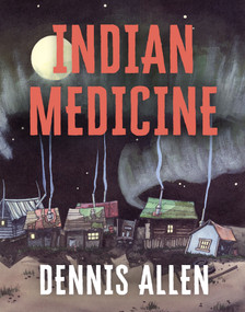 Indian Medicine by Dennis Allen, 9781487013738